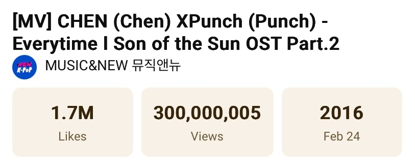 حقق فيديو كليب أغنية "Everytime" من مسلسل "أحفاد الشمس - Descendants Of The Sun" للمغنيين تشين و Punch الـ300 مليون مشاهدة حقق فيديو كليب أغنية "Everytime" من مسلسل "أحفاد الشمس - Descendants Of The Sun" للمغنيين تشين و Punch الـ300 مليون مشاهدة
